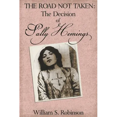 The Road Not Taken: The Decision of Sally Hemings