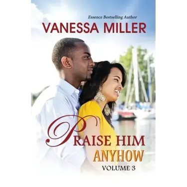Praise Him Anyhow-Volume 3