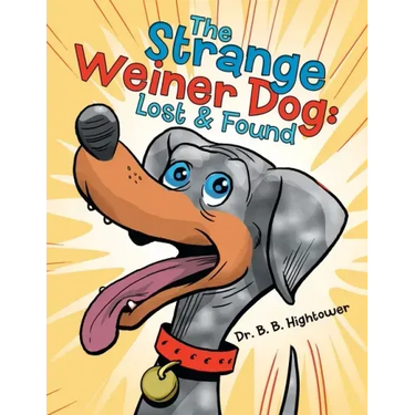 The Strange Weiner Dog: Lost & Found