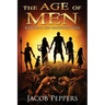 The Age of Men: Book Six of The Nightfall Wars