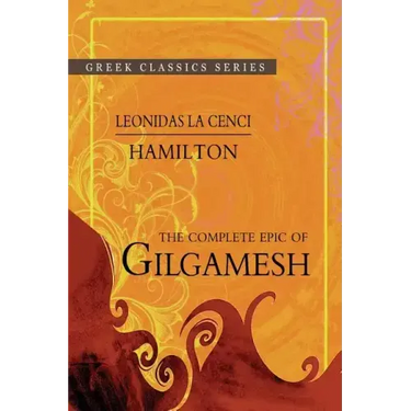 The Complete Epic Of Gilgamesh