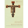 Revisioning: Critical Methods of Seeing Christianity in the History of Art