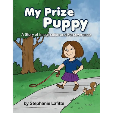 My Prize Puppy: A Story of Imagination and Perseverance