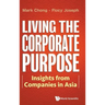 Living the Corporate Purpose: Insights from Companies in Asia