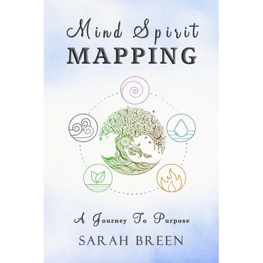 Mind Spirit Mapping: A Journey to Purpose