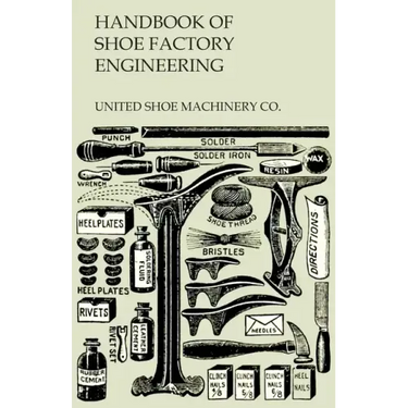 Handbook of Shoe Factory Engineering