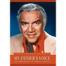 My Father's Voice: The Biography of Lorne Greene