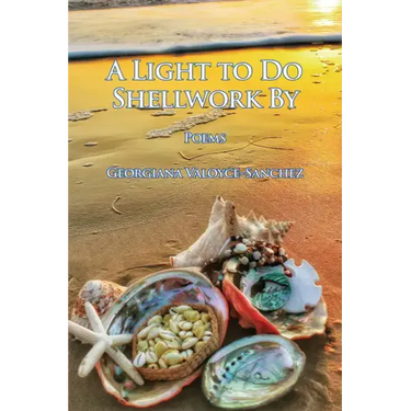 A Light to Do Shellwork By: Poems