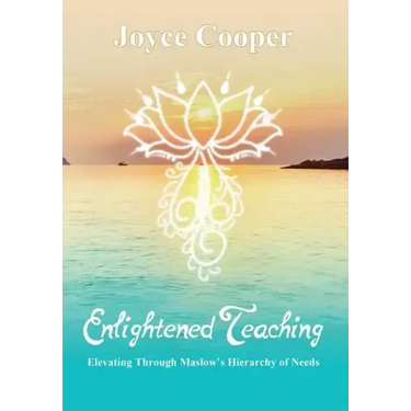Enlightened Teaching: Elevating Through Maslow's Hierarchy of Needs