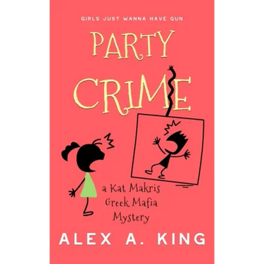 Party Crime: A Kat Makris Greek Mafia Novel