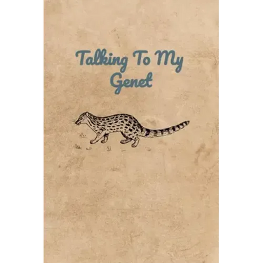 Talking To My Genet