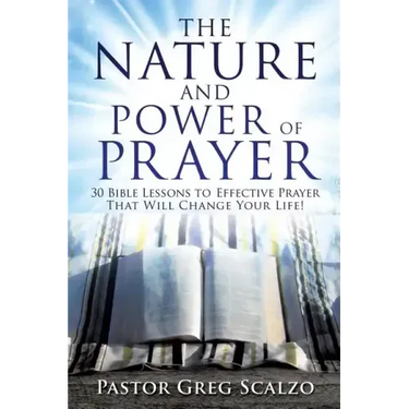 The Nature and Power of Prayer
