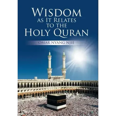 Wisdom as It Relates to the Holy Quran