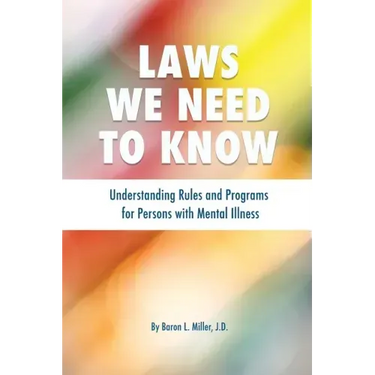 Laws We Need To Know: Understanding Rules and Programs for Persons with Mental Illness
