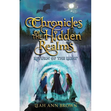 Chronicles of the Hidden Realms: Return of the Light