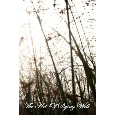 The Art of Dying Well