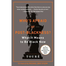 Who's Afraid of Post-Blackness?: What It Means to Be Black Now