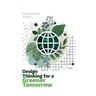 Design Thinking for a Greener Tomorrow: Sustainable Vision