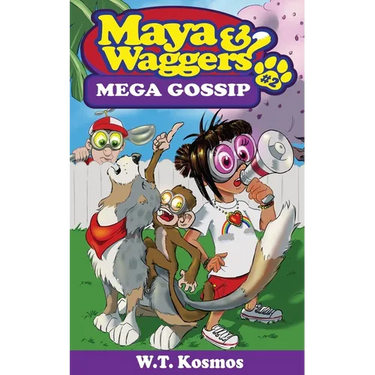 Maya and Waggers: Mega Gossip