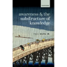 Awareness and the Substructure of Knowledge