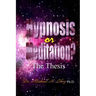 Hypnosis or Meditation?