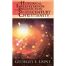 The Historical Interpretation of the Resurrection in First and Second Century Christianity