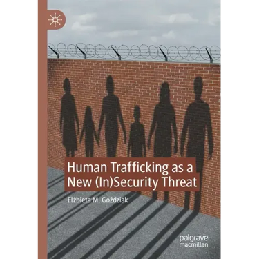 Human Trafficking as a New (In)Security Threat