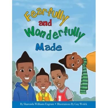 Fearfully and Wonderfully Made