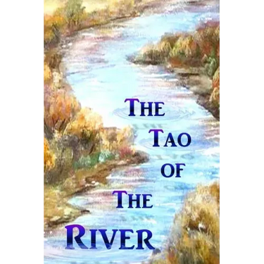 The Tao of the River