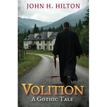 Volition: A Gothic Tale