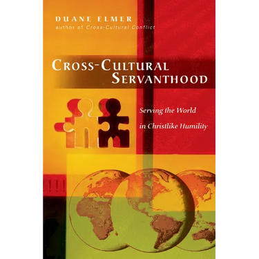 Cross-Cultural Servanthood: Serving the World in Christlike Humility