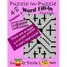 Puzzle-in-Puzzle Word Fill-In, Volume 5, Over 300 words per puzzle