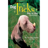 Dog Tricks: Step by Step