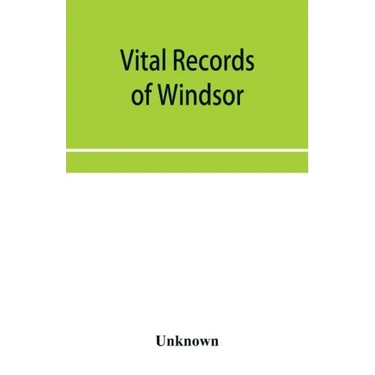 Vital records of Windsor, Massachusetts, to the year 1850