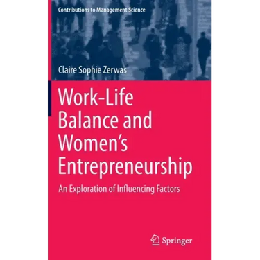 Work-Life Balance and Women's Entrepreneurship: An Exploration of Influencing Factors