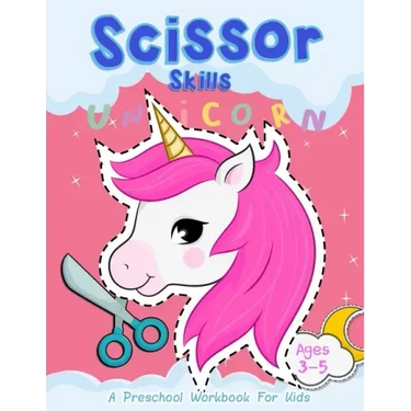 Scissor Skills "Unicorn": A Preschool Workbook for Kids Ages 3-5