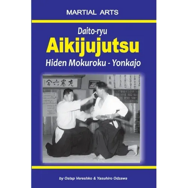 Daito-ryu Aikijujutsu: Hiden Mokuroku - Yonkajo