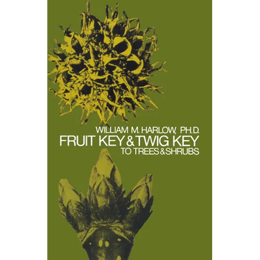 Fruit Key and Twig Key to Trees and Shrubs
