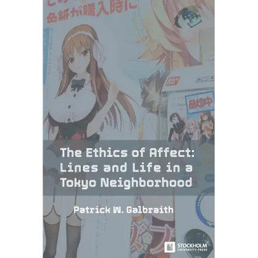 The Ethics of Affect: Lines and Life in a Tokyo Neighborhood