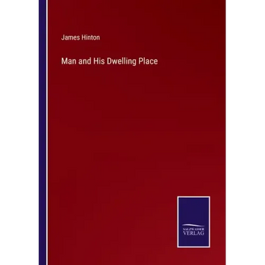 Man and His Dwelling Place