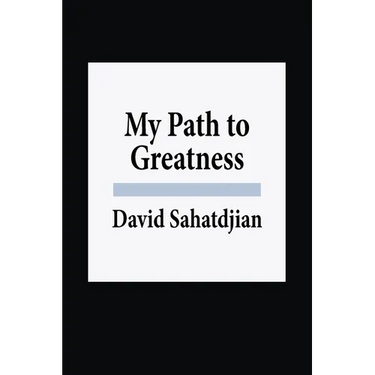 My Path to Greatness