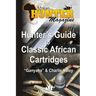 Hunter's Guide to Classic African Cartridges