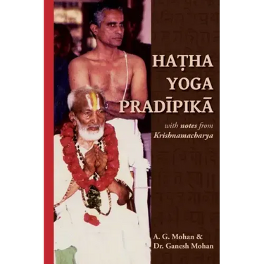 Hatha Yoga Pradipika: Translation with Notes from Krishnamacharya