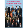 GREAT BRITISH FILMS OF THE 2010s