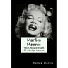 Marilyn Monroe: The Life and Death Of Marilyn Monroe