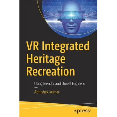 VR Integrated Heritage Recreation: Using Blender and Unreal Engine 4