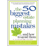 The 50 Biggest Estate Planning Mistakes...and How to Avoid Them