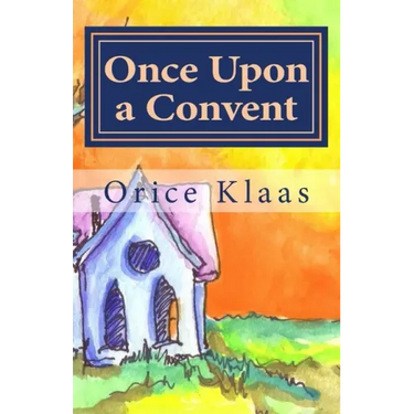 Once Upon a Convent: A Memoir of a Lesbian Nun