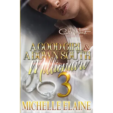 A Good Girl & A Down South Millionaire 3: African American Romance Finale