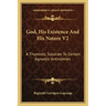 God, His Existence and His Nature V2: A Thomistic Solution to Certain Agnostic Antinomies